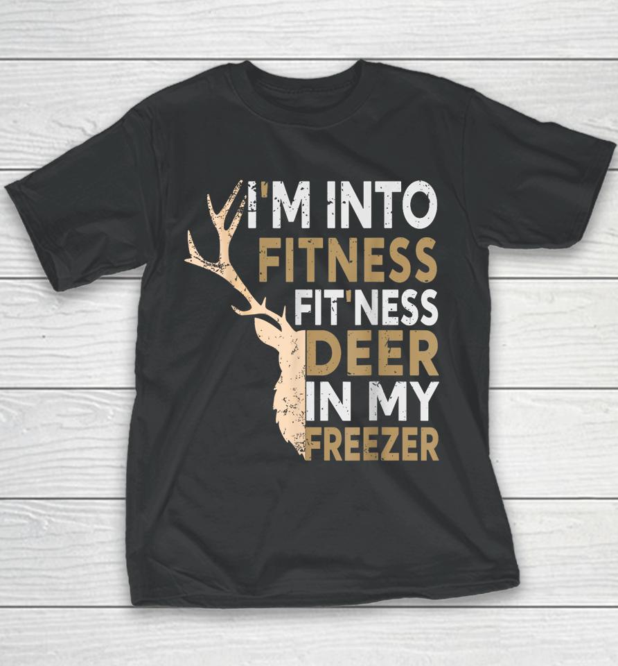 Hunter Dad I'm Into Fitness Deer Freezer Youth T-Shirt