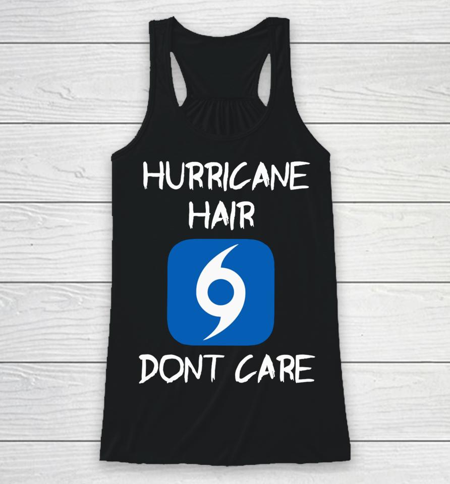 Hurricane Hair Don't Care Racerback Tank