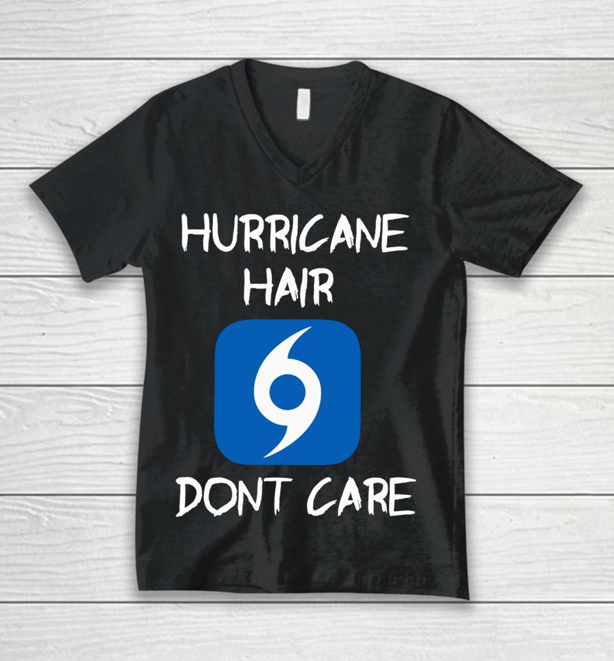 Hurricane Hair Don't Care Unisex V-Neck T-Shirt