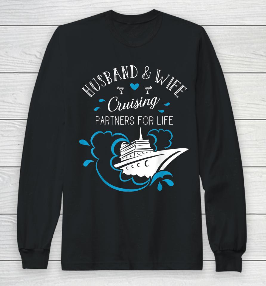 Husband And Wife Cruising Partners For Life Cruise Couples Long Sleeve T-Shirt