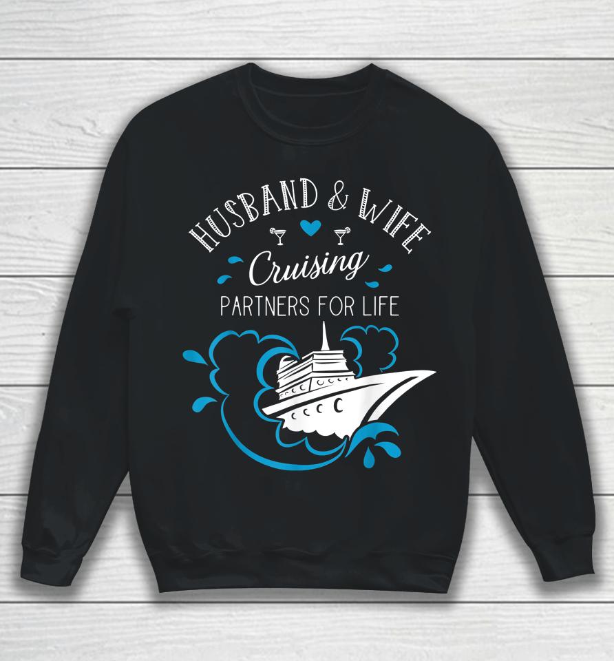 Husband And Wife Cruising Partners For Life Cruise Couples Sweatshirt