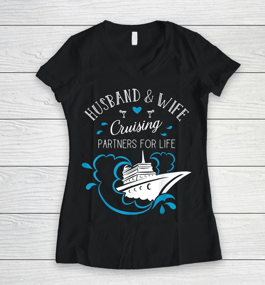 Husband And Wife Cruising Partners For Life Cruise Couples Women V-Neck T-Shirt