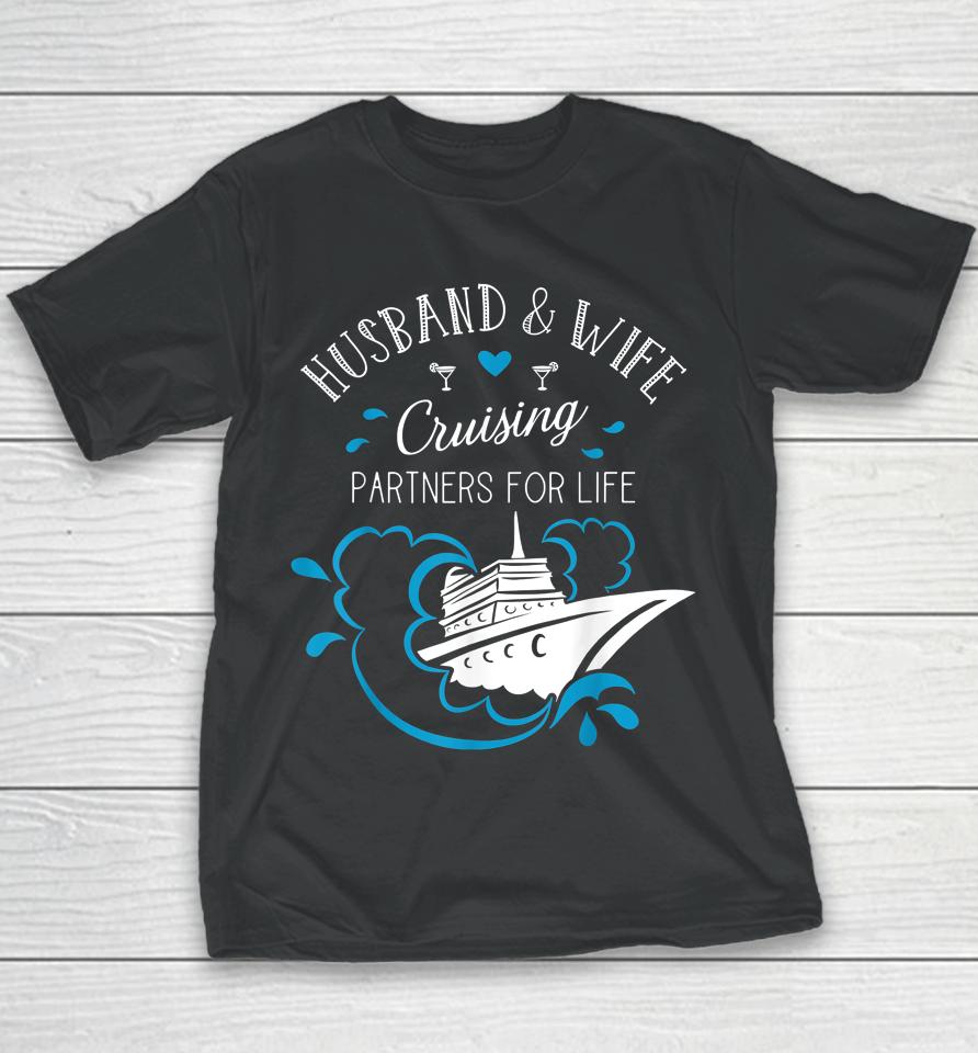 Husband And Wife Cruising Partners For Life Cruise Couples Youth T-Shirt
