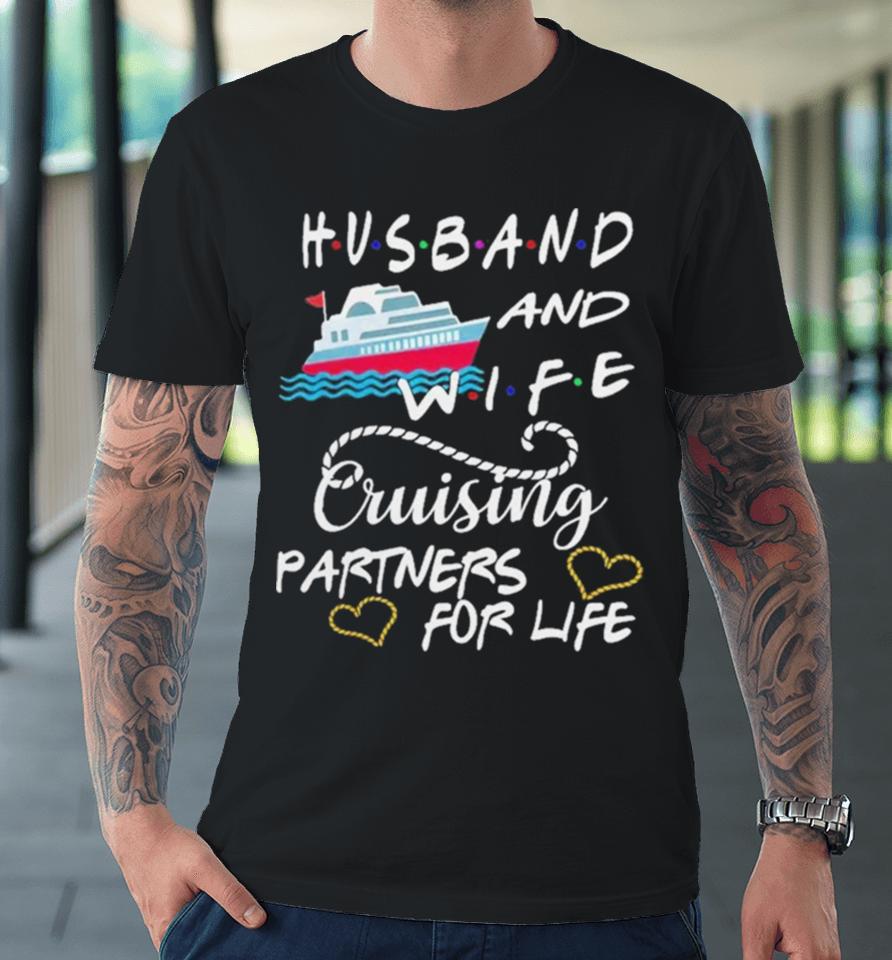 Husband And Wife Cruising Partners For Life Premium T-Shirt