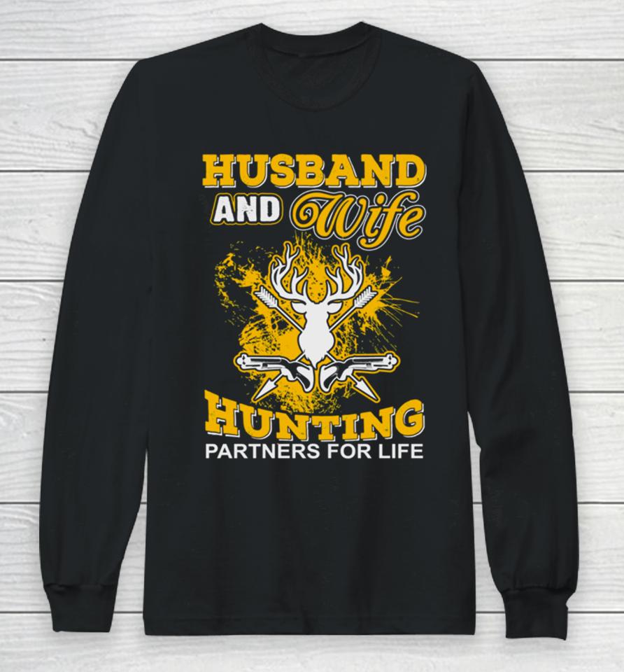 Husband And Wife Hunting Partners For Life Long Sleeve T-Shirt