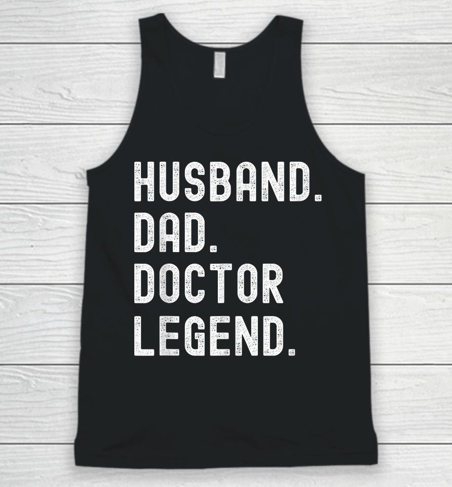 Husband Dad Doctor Legend Funny Vintage Father's Day Unisex Tank Top
