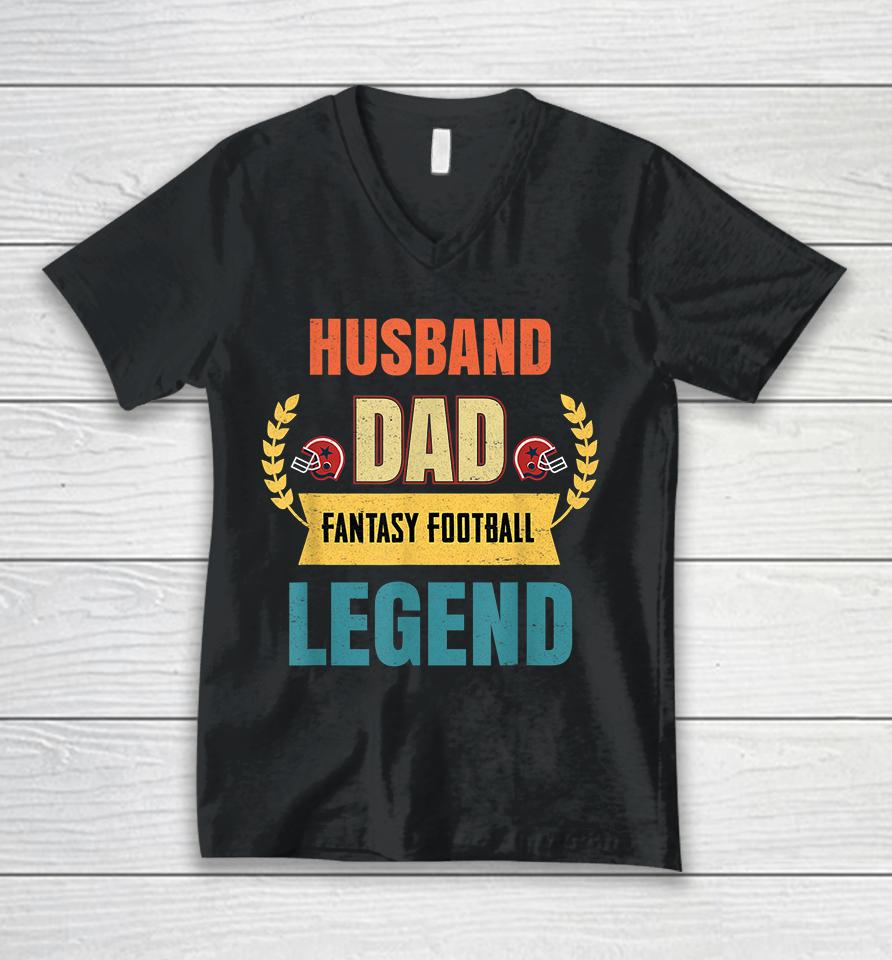 Husband Dad Fantasy Football Legend Unisex V-Neck T-Shirt