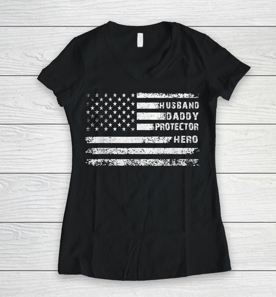 Husband Daddy Protector Hero Fathers Day Camo American Flag Women V-Neck T-Shirt