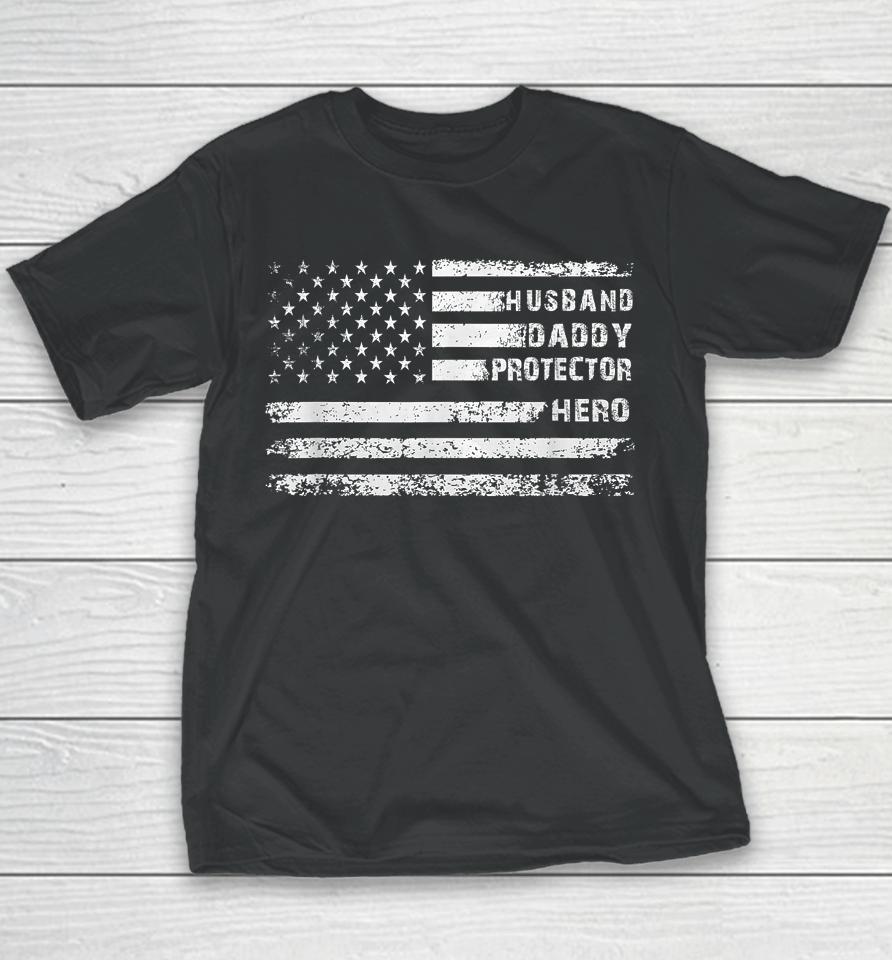 Husband Daddy Protector Hero Fathers Day Camo American Flag Youth T-Shirt