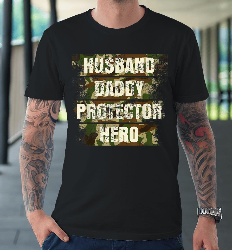 Husband Daddy Protector Hero Fathers Day For Dad Retro Camo Premium T-Shirt
