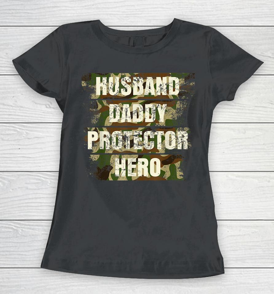 Husband Daddy Protector Hero Fathers Day For Dad Retro Camo Women T-Shirt