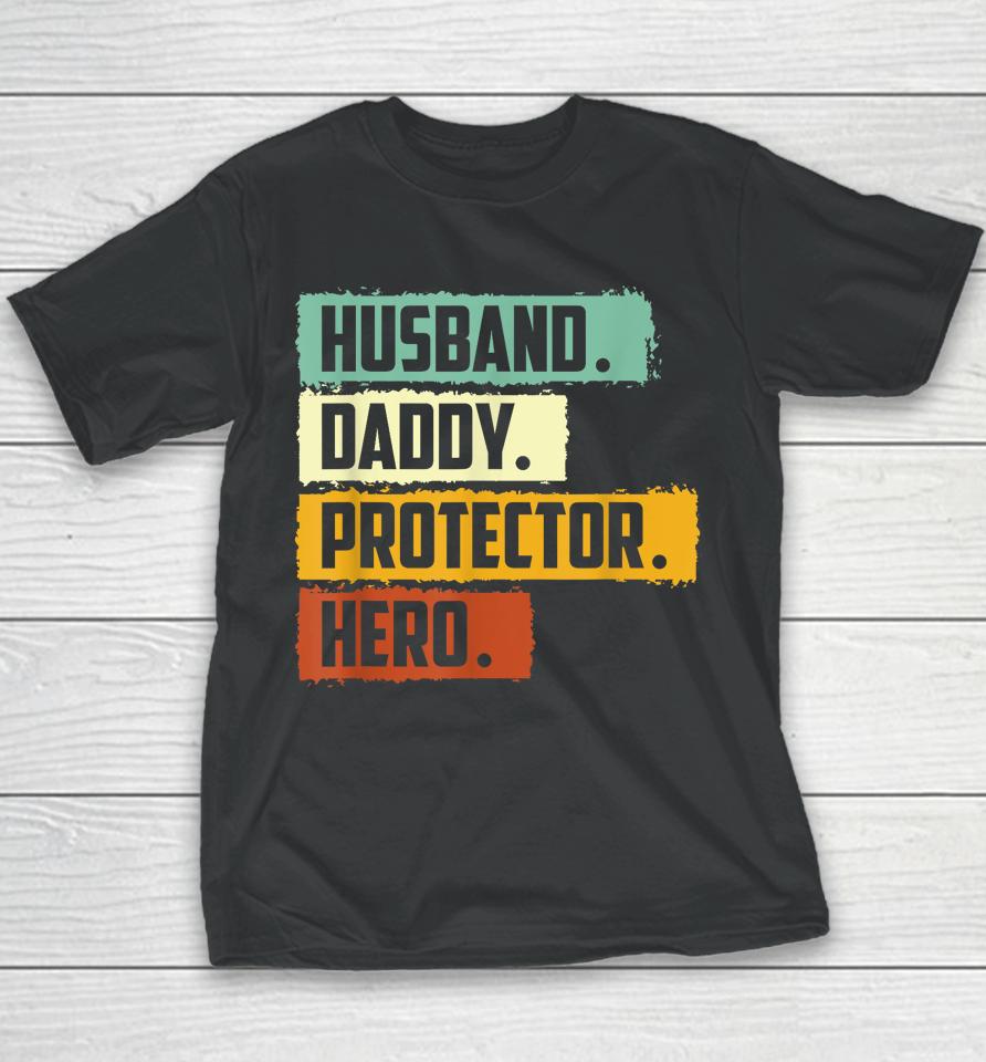 Husband Daddy Protector Hero Youth T-Shirt