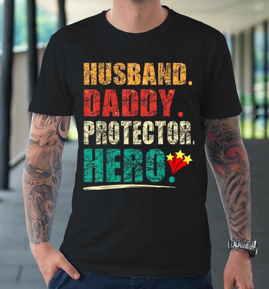 Husband Daddy Protector Hero Premium T-Shirt