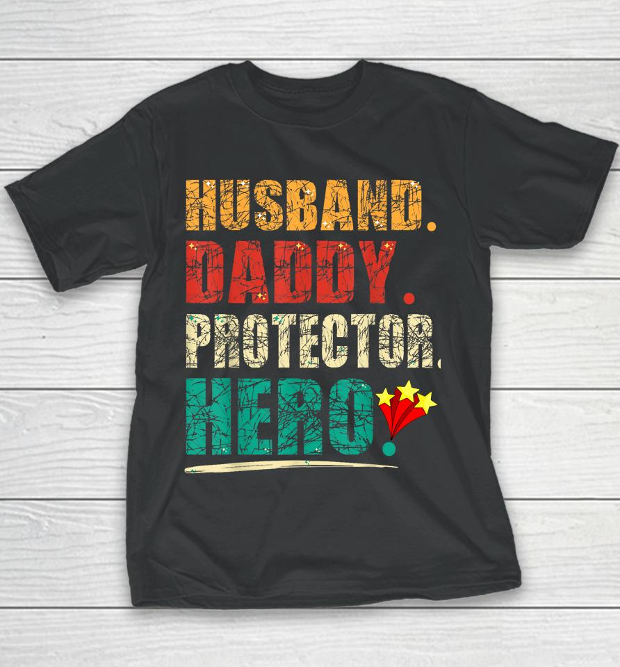 Husband Daddy Protector Hero Youth T-Shirt