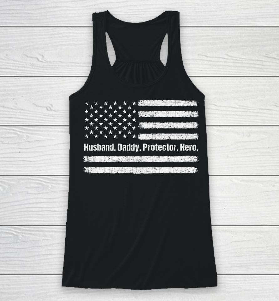 Husband Daddy Protector Hero Vintage Father's Day Flag Dad Racerback Tank