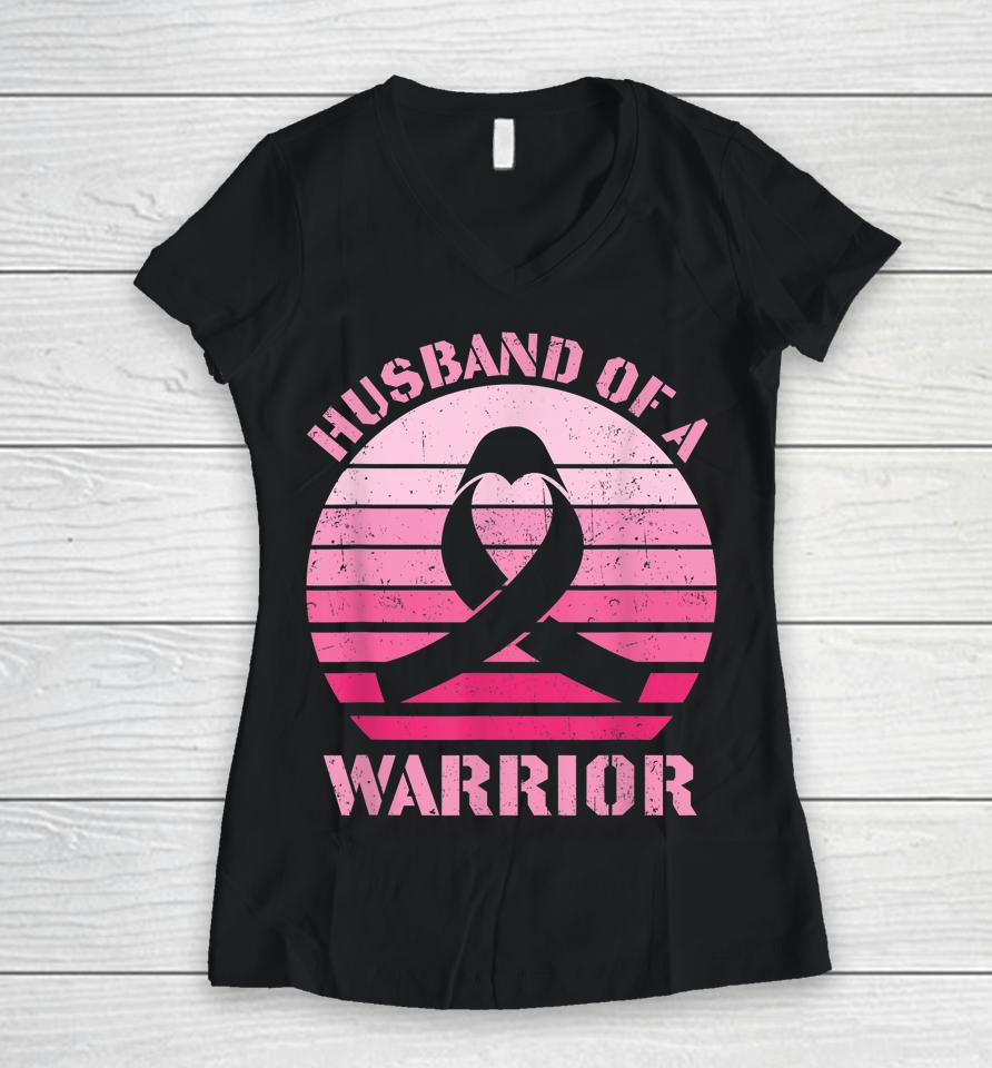 Husband Of A Warrior Breast Cancer Awareness Support Squad Women V-Neck T-Shirt