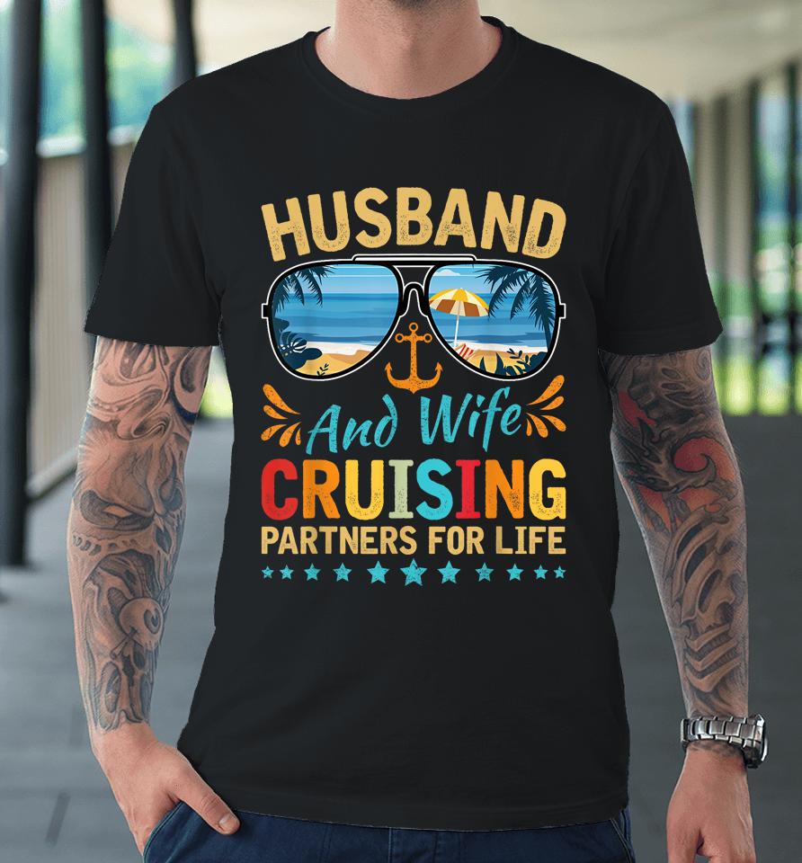 Husband Wife Cruising Partners For Life Cruise Vacation Trip Premium T-Shirt