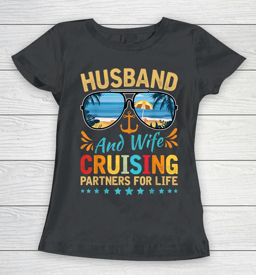 Husband Wife Cruising Partners For Life Cruise Vacation Trip Women T-Shirt