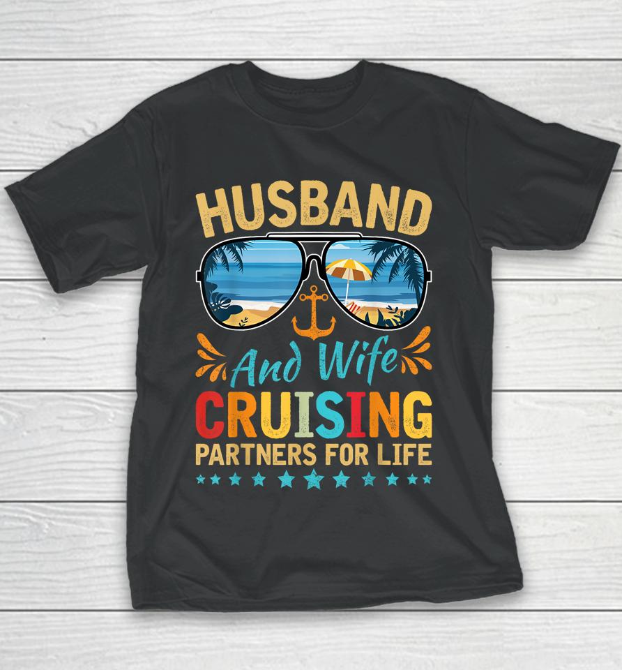 Husband Wife Cruising Partners For Life Cruise Vacation Trip Youth T-Shirt