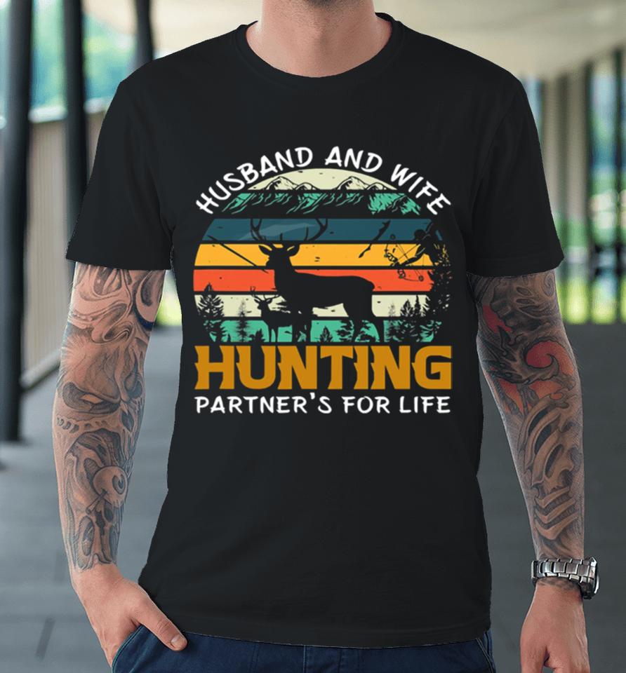 Husband Wife Hunting Partners For Life Premium T-Shirt