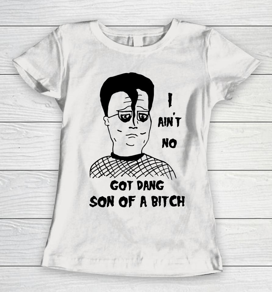 I Ain't No Got Dang Son Of A Bitch Misfits X Koth Fan Art Dtg Women T-Shirt