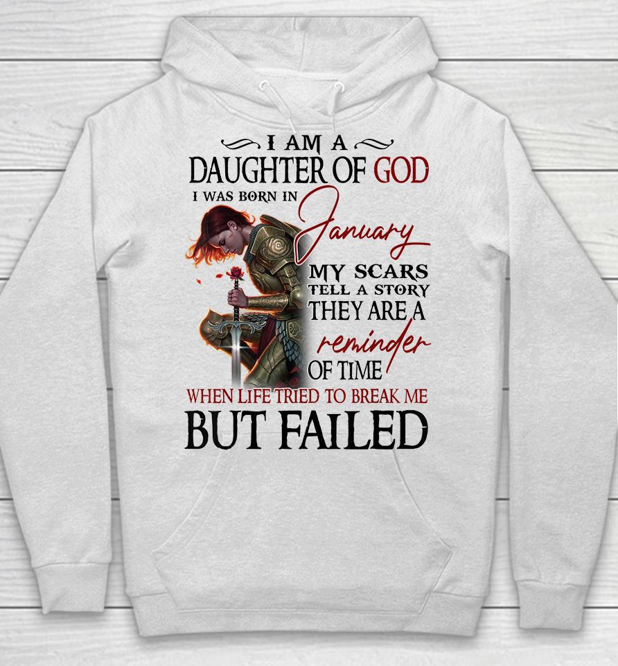I Am A Daughter Of God Was Born In January Birthday Hoodie