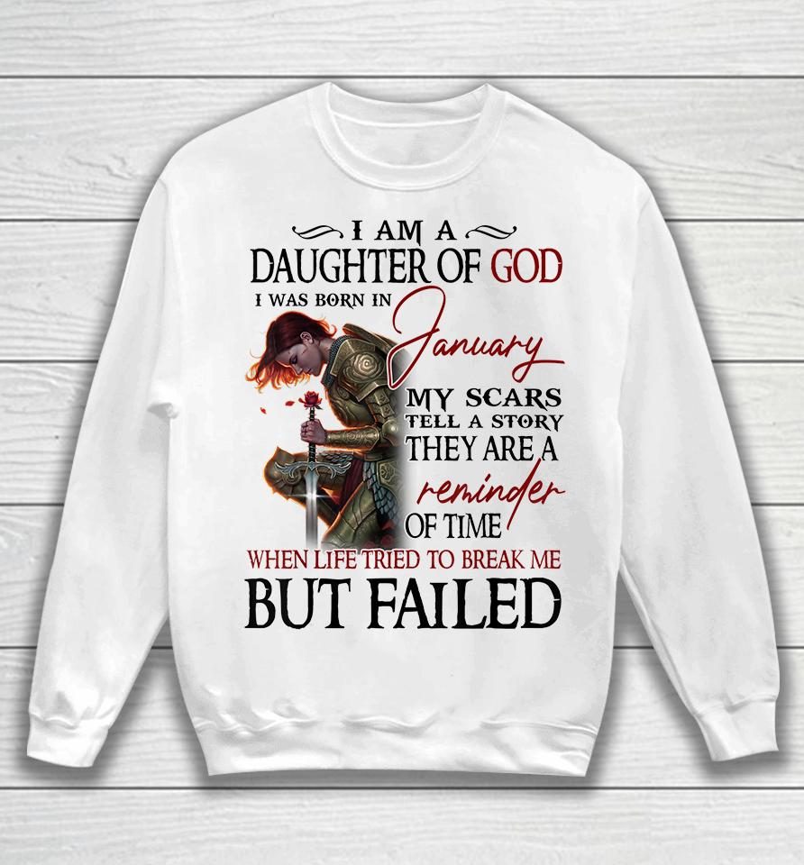 I Am A Daughter Of God Was Born In January Birthday Sweatshirt