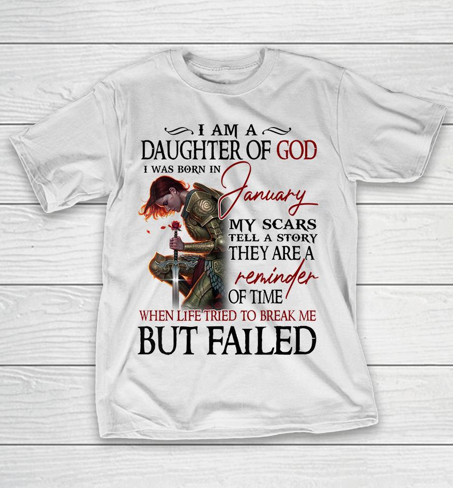 I Am A Daughter Of God Was Born In January Birthday T-Shirt