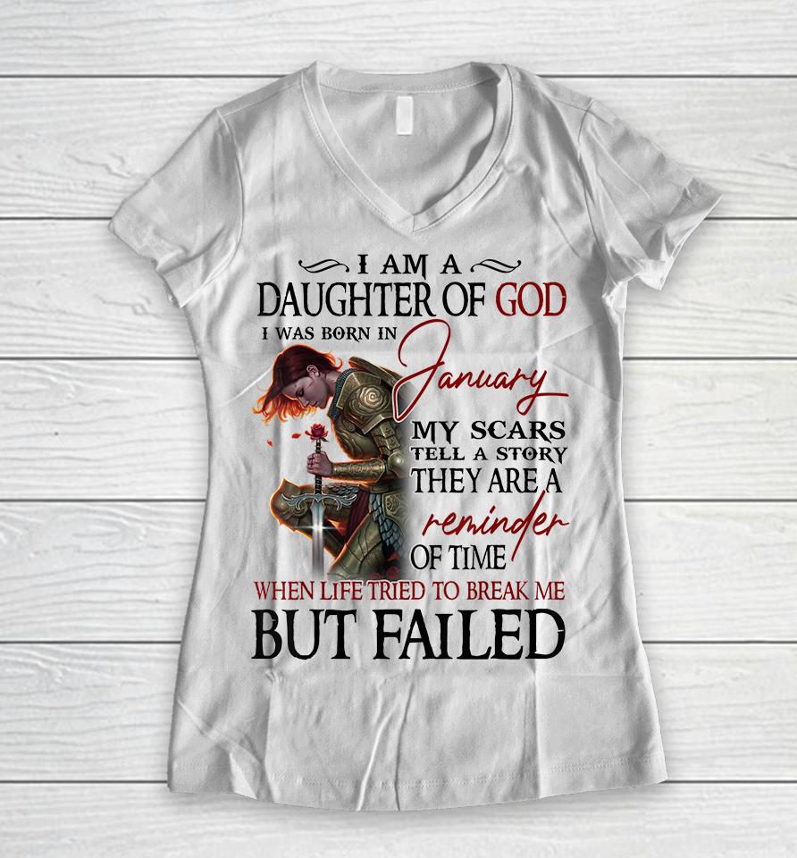 I Am A Daughter Of God Was Born In January Birthday Women V-Neck T-Shirt