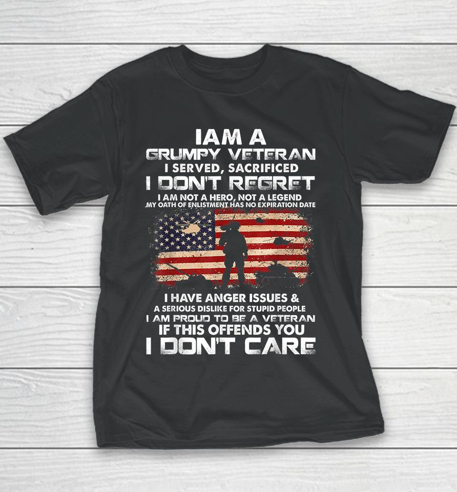 I Am A Grumpy Veteran I Served I Sacrificed Veteran Youth T-Shirt