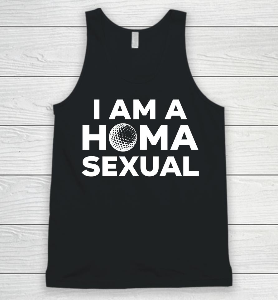 I Am A Homa Sexual Unisex Tank Top