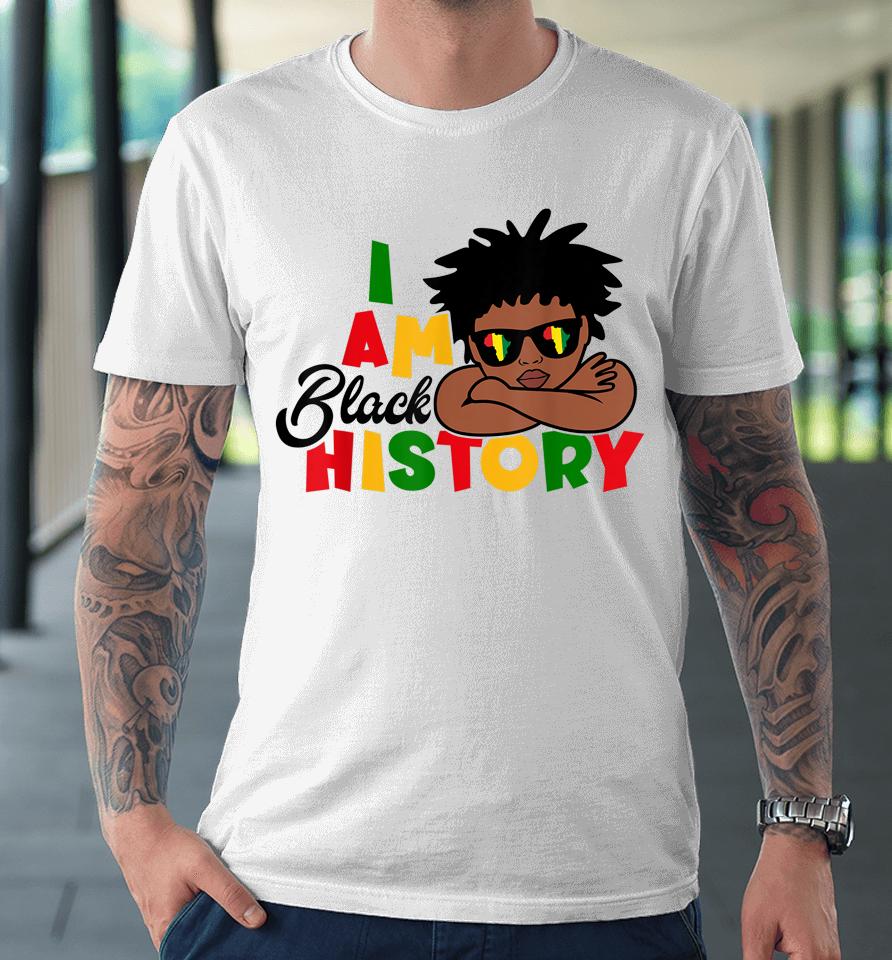 I Am Black History Kids Boys Black History Month Premium T-Shirt
