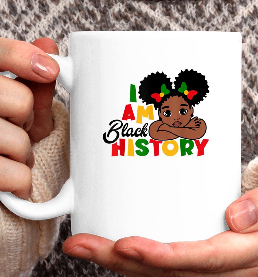I Am Black History Kids Girls Black History Month Coffee Mug