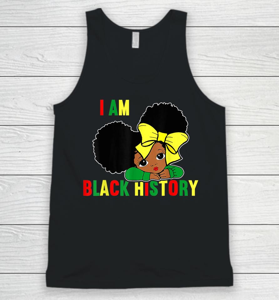 I Am Black History Little Girl Black History Month Unisex Tank Top