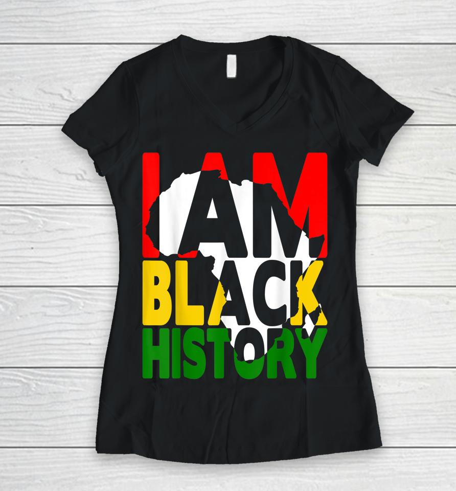I Am Black History Month African American Pride Celebration Women V-Neck T-Shirt