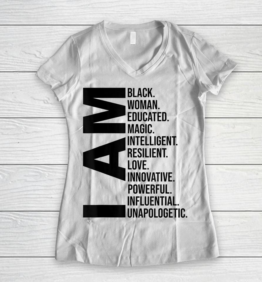 I Am Black Woman Black History Month Educated Black Girl Women V-Neck T-Shirt