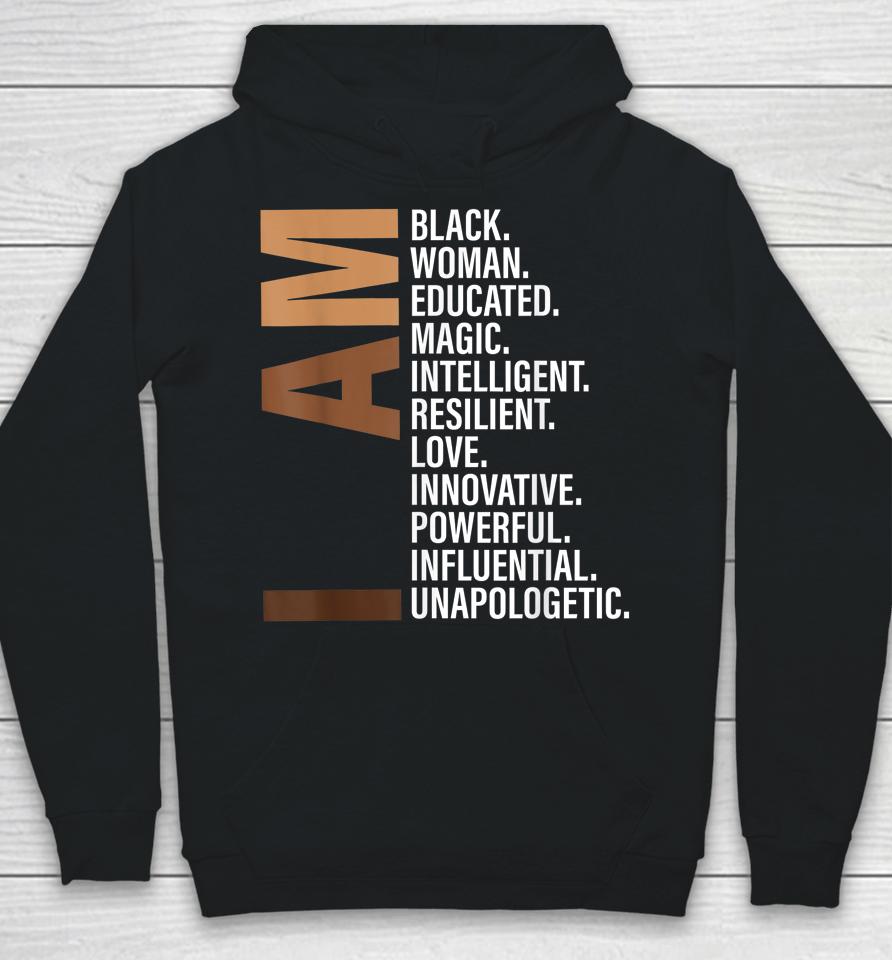 I Am Black Woman Educated Melanin Black History Month Hoodie