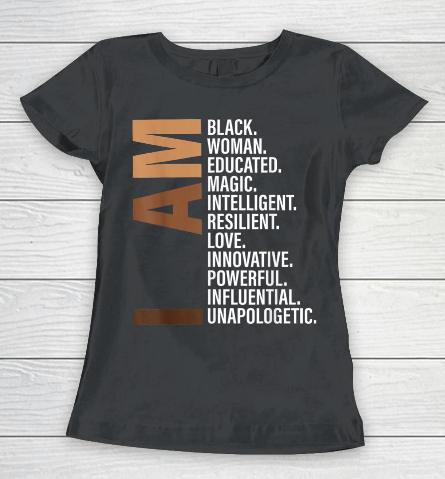 I Am Black Woman Educated Melanin Black History Month Women T-Shirt