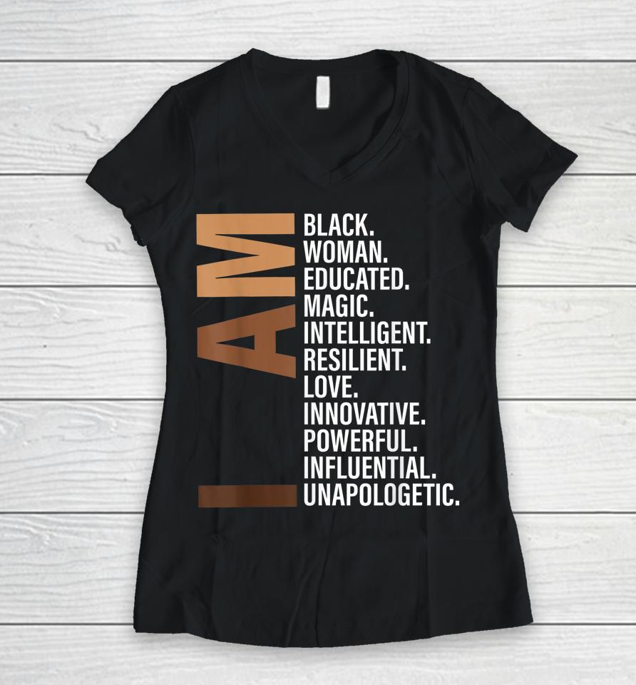 I Am Black Woman Educated Melanin Black History Month Women V-Neck T-Shirt