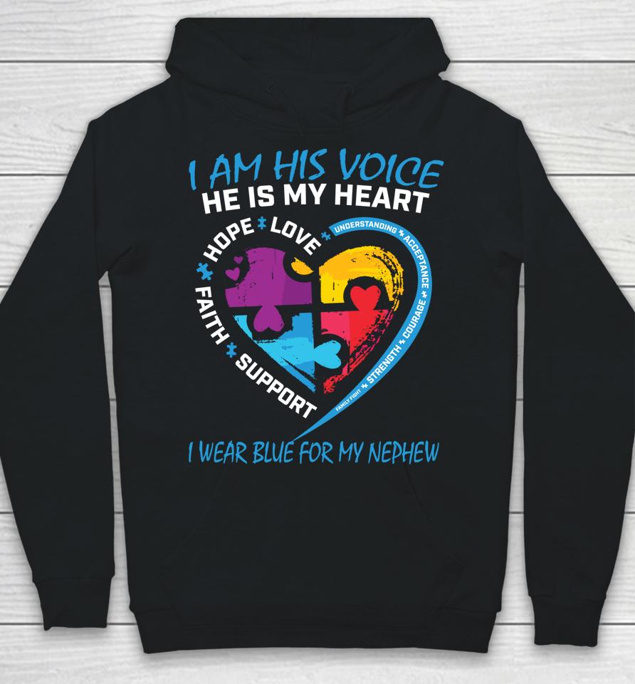 I Am His Voice I Wear Blue For My Nephew Autism Awareness Hoodie