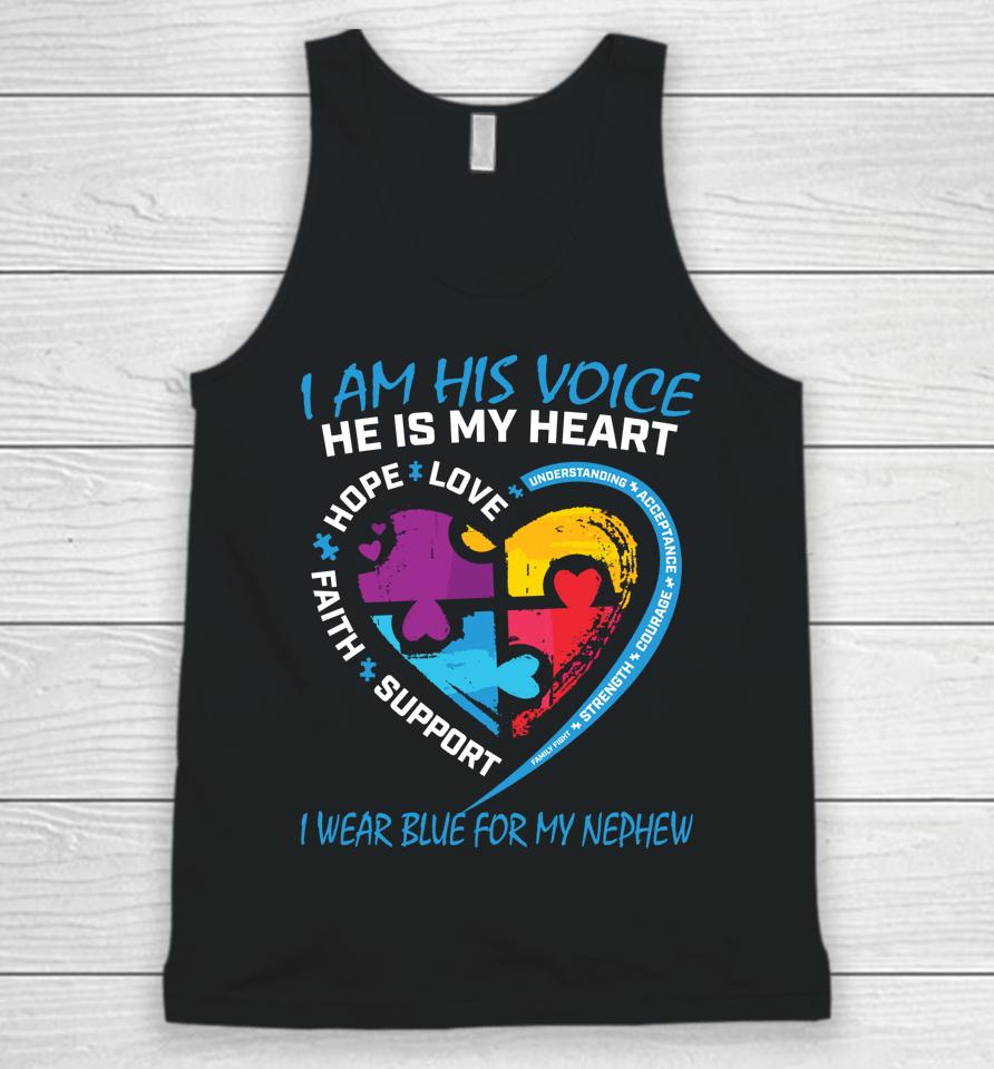 I Am His Voice I Wear Blue For My Nephew Autism Awareness Unisex Tank Top