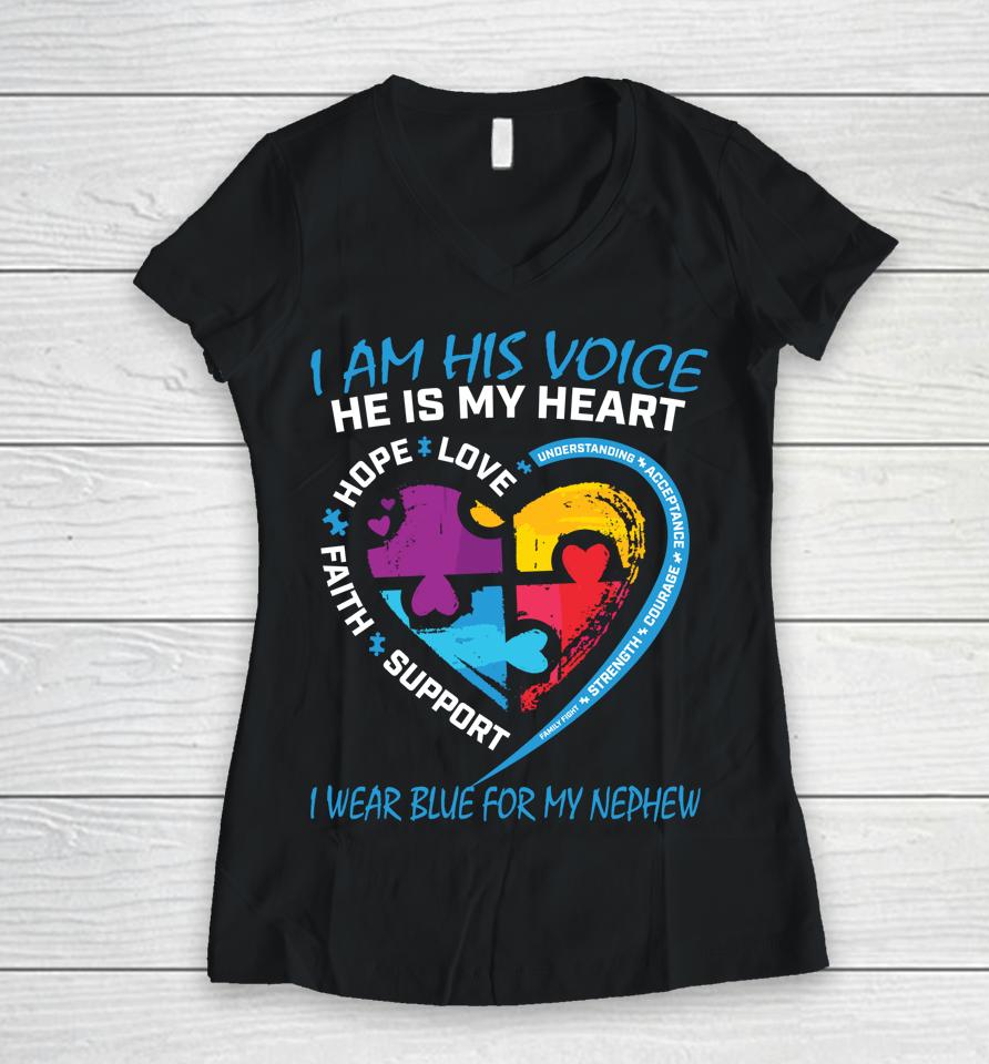 I Am His Voice I Wear Blue For My Nephew Autism Awareness Women V-Neck T-Shirt