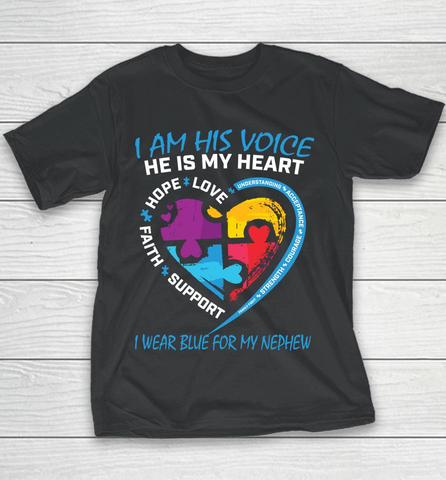 I Am His Voice I Wear Blue For My Nephew Autism Awareness Youth T-Shirt