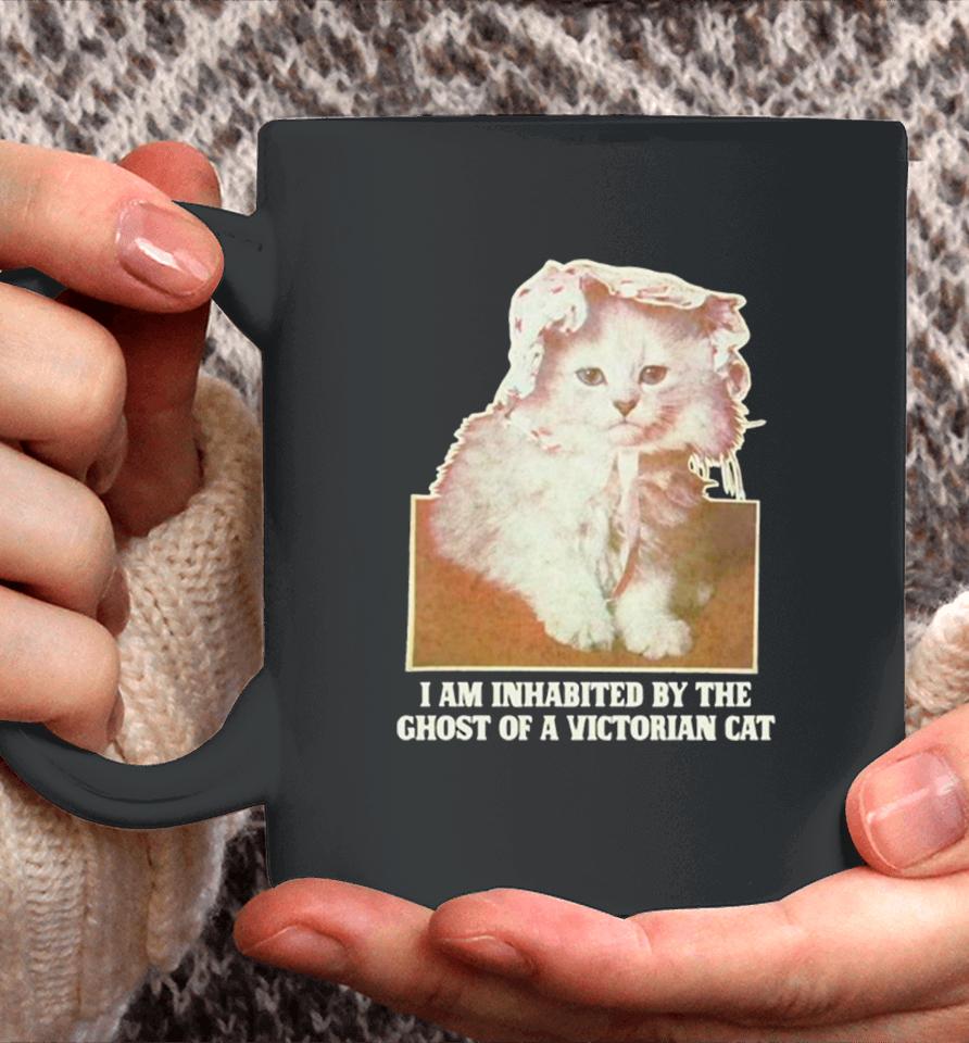 I Am Inhabited By The Ghost Of A Victorian Cat Coffee Mug