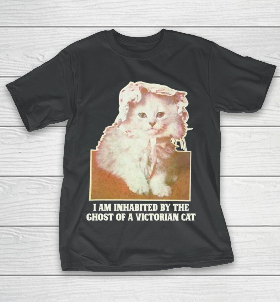 I Am Inhabited By The Ghost Of A Victorian Cat T-Shirt