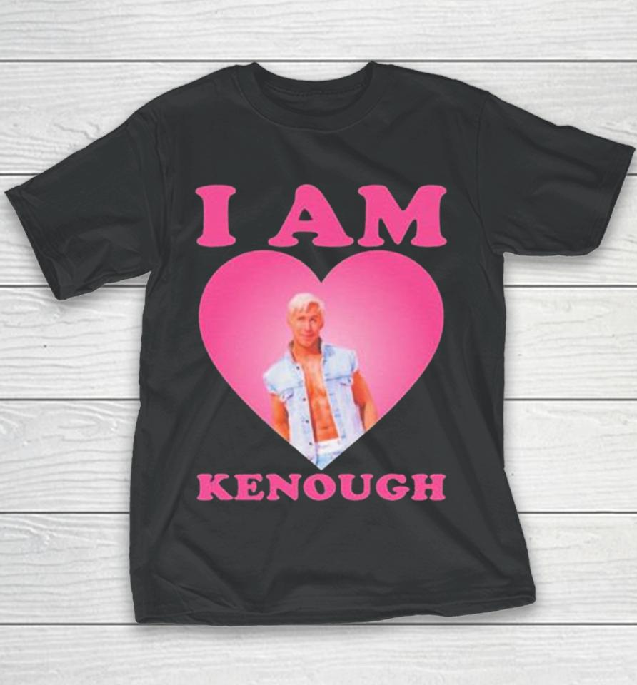 I Am Kenough I Am Ken Ryan Gosling Heart Youth T-Shirt
