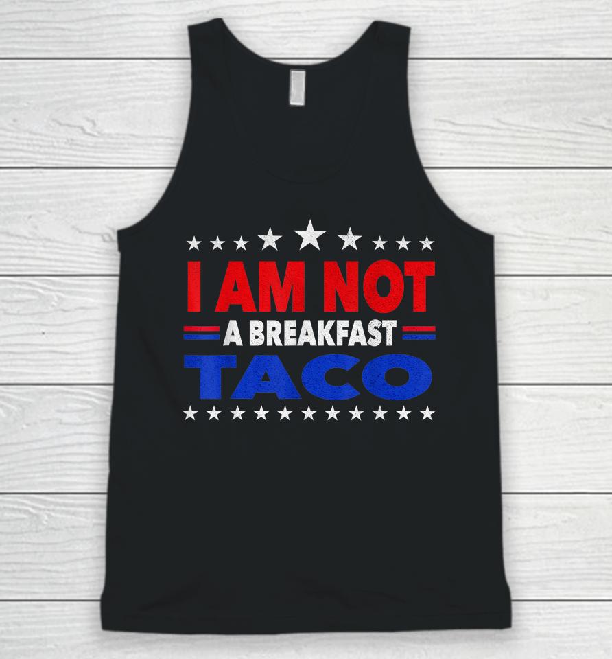 I Am Not Your Breakfast Taco Vintage We Are Not Tacos Unisex Tank Top