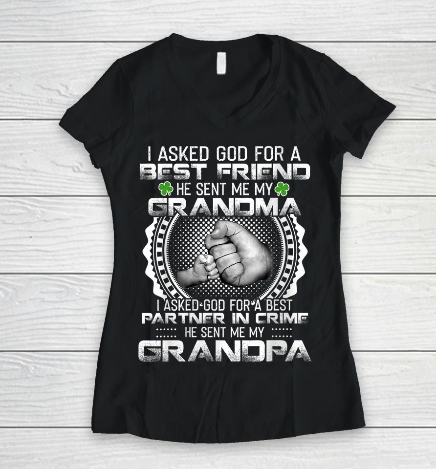 I Asked God For A Best Friend He Sent Me My Grandma Grandpa Women V-Neck T-Shirt