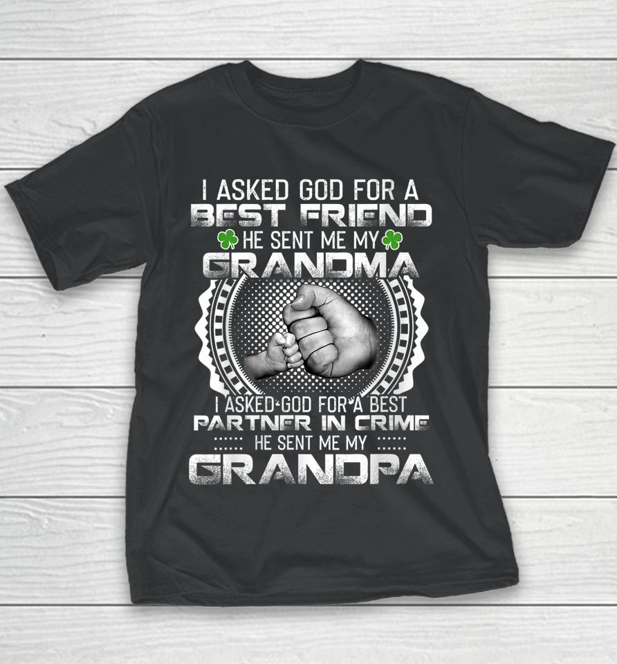 I Asked God For A Best Friend He Sent Me My Grandma Grandpa Youth T-Shirt