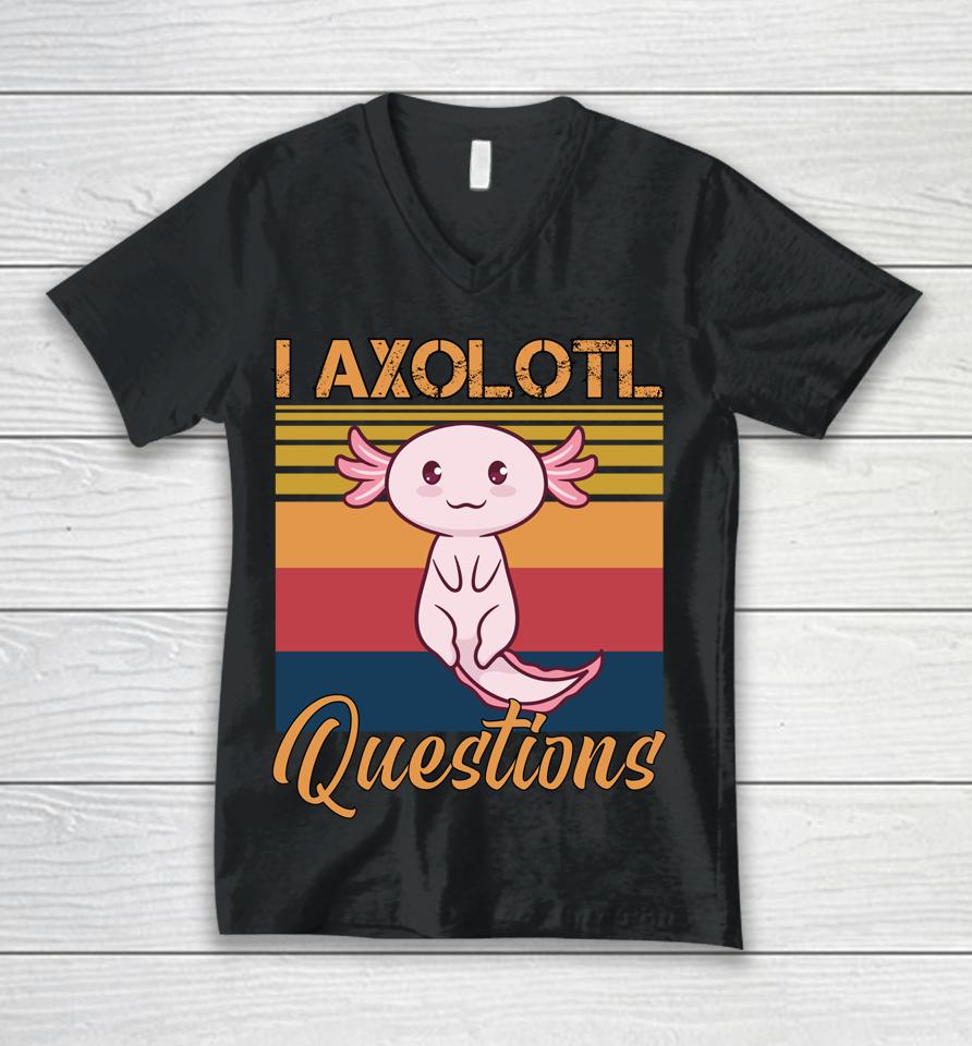 I Axolotl Questions Retro Vintage Unisex V-Neck T-Shirt